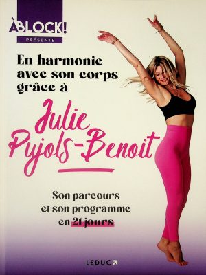 En harmonie avec son corps grâce à Julie Pujols-Benoit