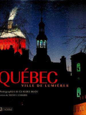 Québec - Ville de lumières