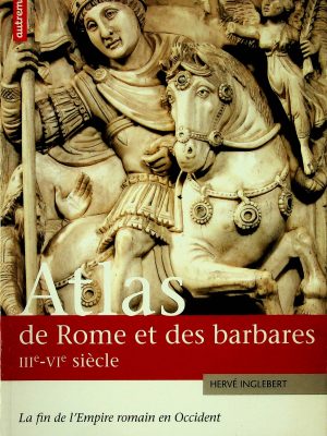 Atlas - De Rome et des barbares - III - VIe siècle