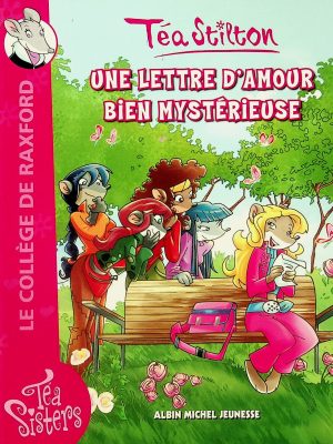 Le collège de Raxford - Téa Stilton T. 09 - Une  lettre d'amour bien mystérieuse