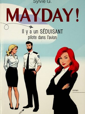 Mayday ! Il y a un séduisant pilote dans l'avion