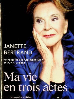 Ma vie en trois actes (Bertrand, Janette)