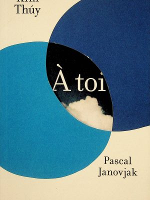 À toi (Thuy, Kim/Janovjak, Pascal)
