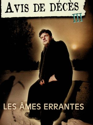 Avis de décès T. 03 - Les âmes errantes