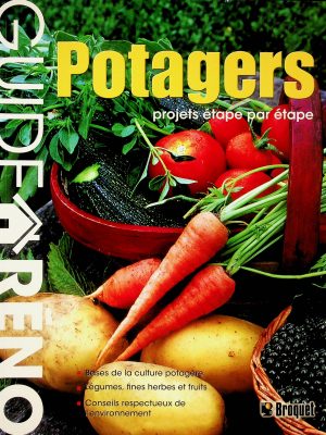 Guide RÉNO - Potagers - projets étape par étape