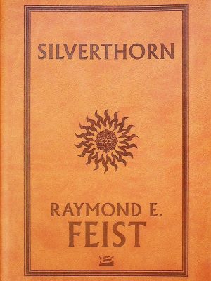 La guerre de la faille T. 03 - Silverthorn