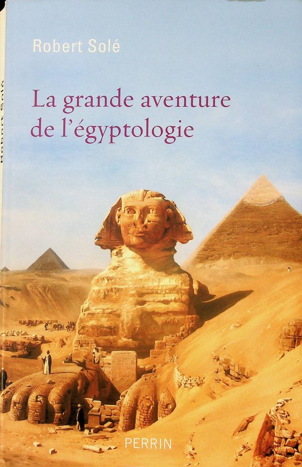 La grande aventure de l'égyptologie