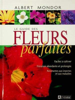 Le guide des fleurs parfaites