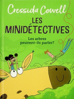 Les Minidétectives - Les arbres peuvent-ils parler?