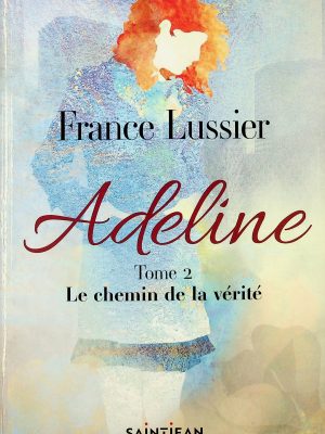 Adeline T. 02 - Le chemin de la vérité