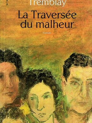 La traversée du malheur