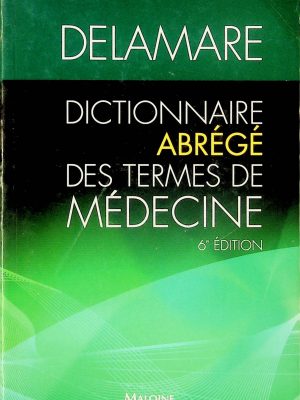 Dictionnaire abrégé des termes de médecine - 6e édition