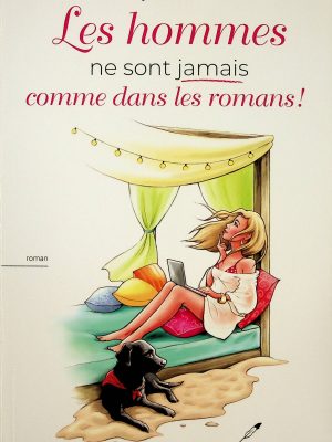 Les hommes ne sont jamais comme dans les romans!
