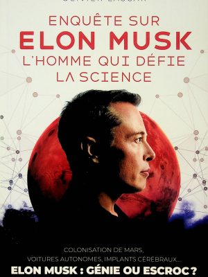 Enquête sur Elon Musk - L'homme qui défie la science