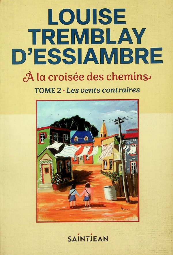 À la croisée des chemins T. 02 - Les vents contraires