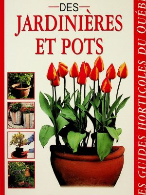 Les guides horticoles du Québec - Jardinières et pots