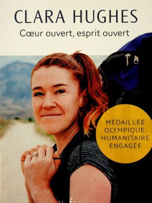 Coeur ouvert, esprit ouvert (Hughes, Clara)
