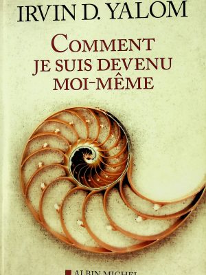 Comment je suis devenu moi-même (Yalom, Irvin D.)