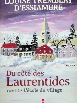 Du côté des Laurentides T. 02 - L'école du village