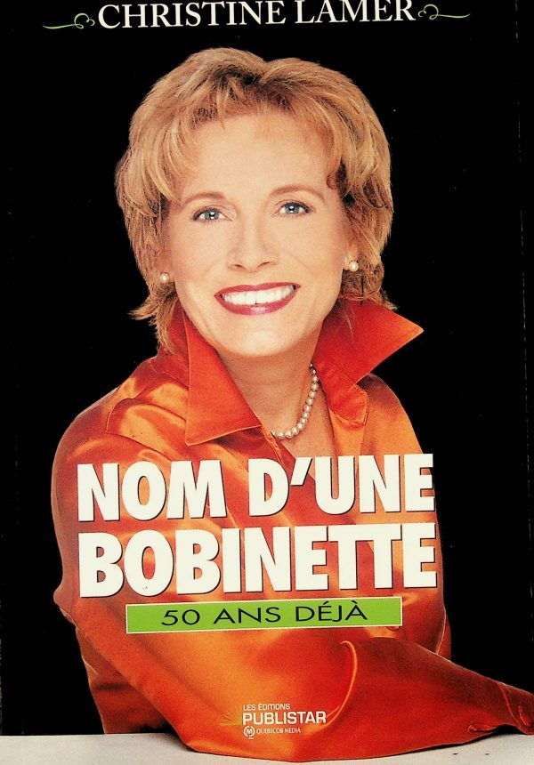 Nom d'une Bobinette - 50 ans déjà (Lamer, Christine)