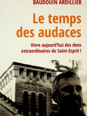 Le temps des audaces