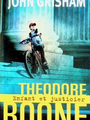 Theodore Boone - Enfant et justicier
