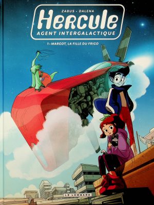 Hercule: Agent Intergalactique T. 01 - Margot, la fille du frigo