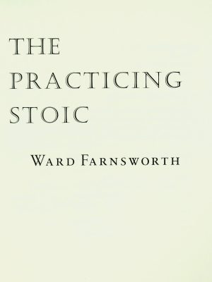 The Practicing Stoic