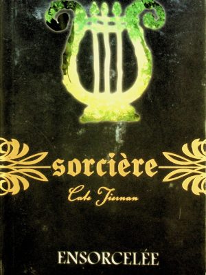 Sorcière T. 06 - Ensorcelée