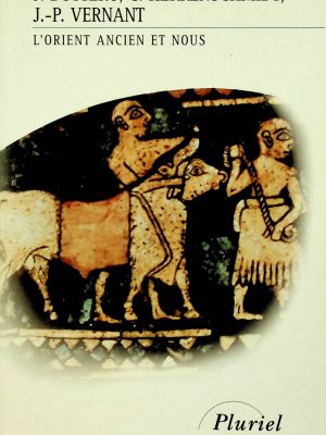L'Orient ancien et nous