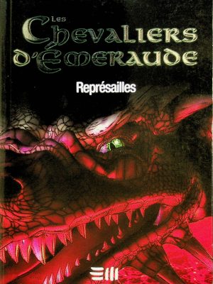 Les Chevaliers d'Émeraude T. 10 - Représailles
