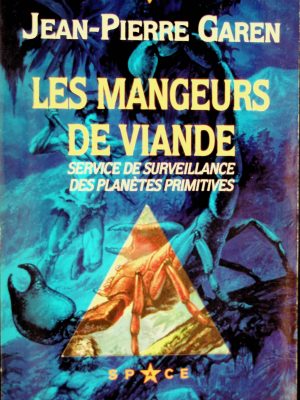 Service de Surveillance des Planètes Primitives T. 32 - Les mangeurs de viande