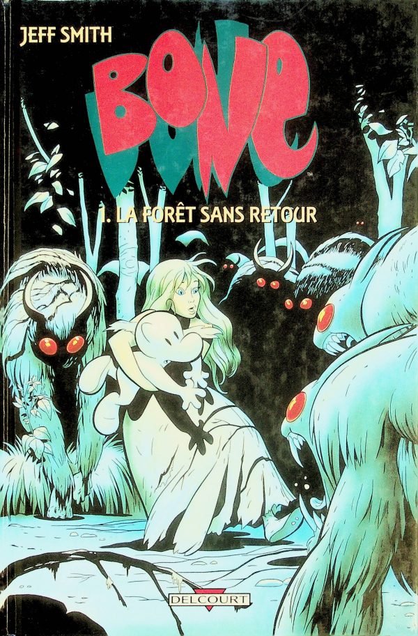 Bone T. 01 - La forêt sans retour