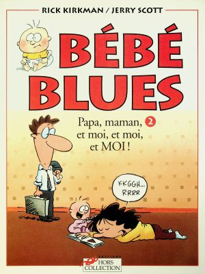 Baby Blues T. 02 - Papa, maman, et moi, et moi, et MOI!
