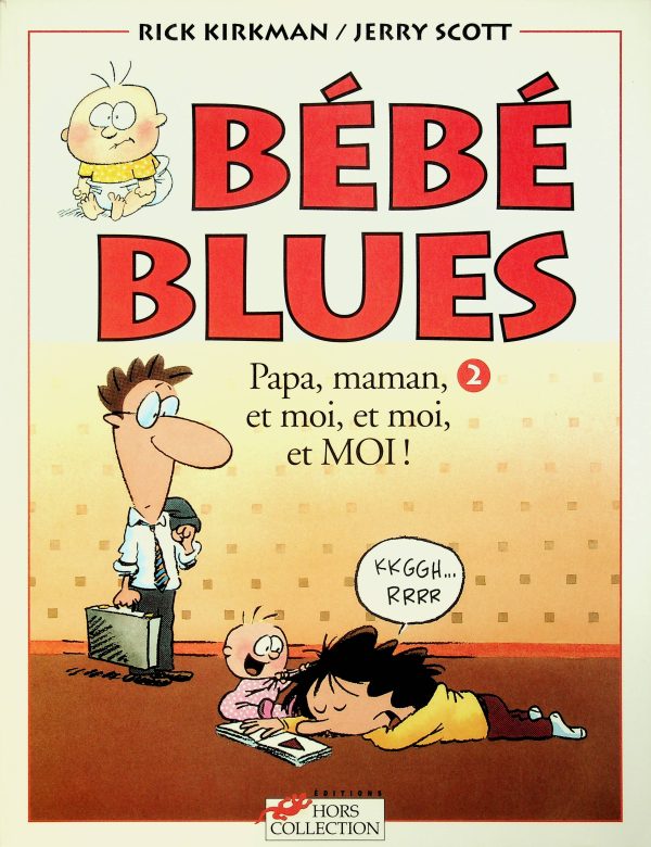 Baby Blues T. 02 - Papa, maman, et moi, et moi, et MOI!