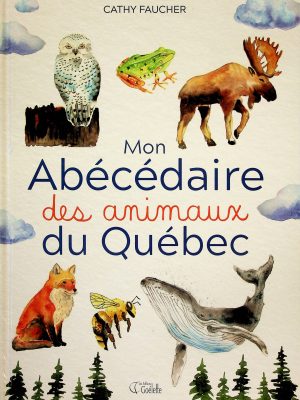 Mon abécédaire des animaux du Québec