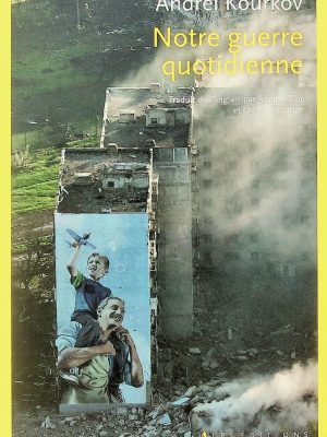 Notre guerre quotidienne