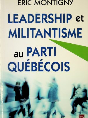 Leadership et militantisme au parti Québécois