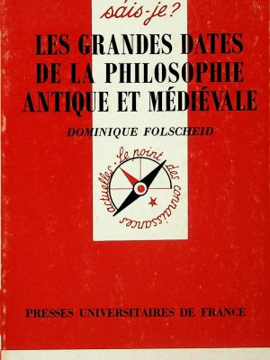 Que sais-je? T.3138 -  Les grandes dates de la philosophie antique et médiévale
