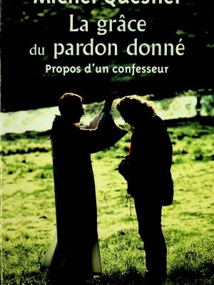 La grâce du pardon donné