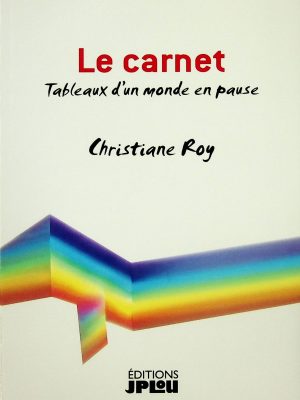 Le carnet - Tableaux d'un monde en pause