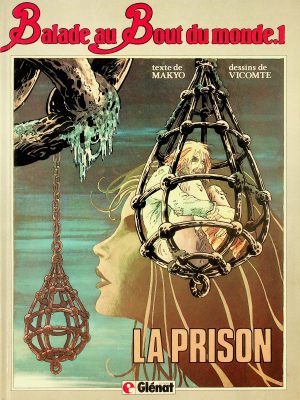 Balade au bout du monde T. 01 - La prison