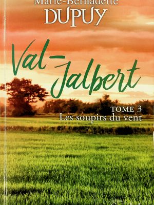 Val-Jalbert T. 03 - Les soupirs du vent