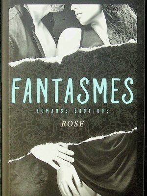 Fantasmes - Rose