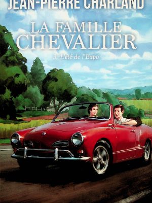 La famille Chevalier T.03 - L'été de l'Expo
