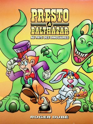 Presto & Balthazar - Au pays des dinosaures