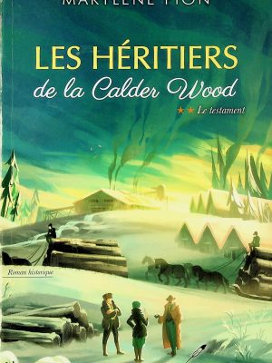 Les héritiers de Calder wood T. 02 - Le testament