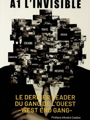 (En vitrine) A1 l'invisible: Le dernier leader du gang de l'Ouest / C44