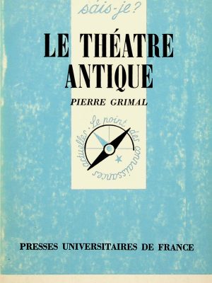 Que sais-je? T.1732 - Le théâtre antique