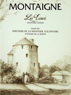 Montaigne - Les Essais - Chapitres choisis